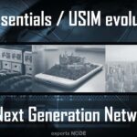 5G Essentials & USIM Evolutions for Next Generation Networks