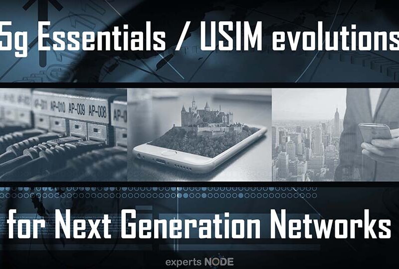 5G Essentials & USIM Evolutions for Next Generation Networks