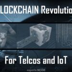 Blockchain Revolution for Telcos & IoT