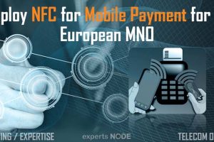 experts NODE blog - Deploy NFC for Mobile Payment for an European MNO esim IOT 4g 5g sim USIM rps ota roaming device blockchain artificial intelligence