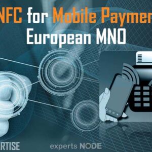 Deploy NFC for Mobile Payment for an European MNO