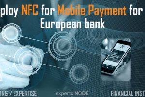 experts NODE blog - Deploy NFC for Mobile Payment for an European bank esim IOT 4g 5g sim USIM rps ota roaming device blockchain artificial intelligence