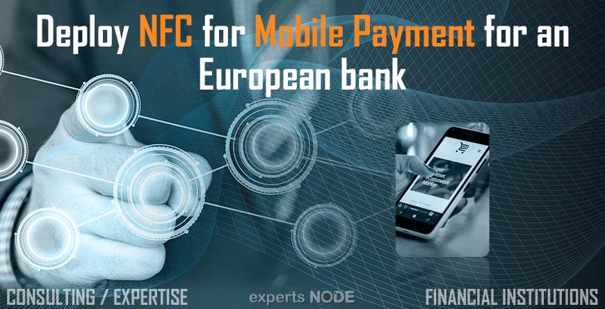 experts NODE blog - Deploy NFC for Mobile Payment for an European bank esim IOT 4g 5g sim USIM rps ota roaming device blockchain artificial intelligence
