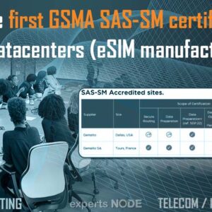 Getting the (first) GSMA SAS-SM certification for two datacenters in the world