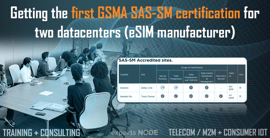 experts NODE blog - Getting the SAS-SM certification for two datacenters in the world esim IOT 4g 5g sim USIM rps ota roaming device blockchain artificial intelligence