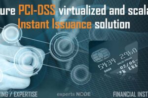 experts NODE blog - secure PCI-DSS virtualized and scalabe Instant Issuance solution esim IOT 4g 5g sim USIM rps ota roaming device blockchain artificial intelligence